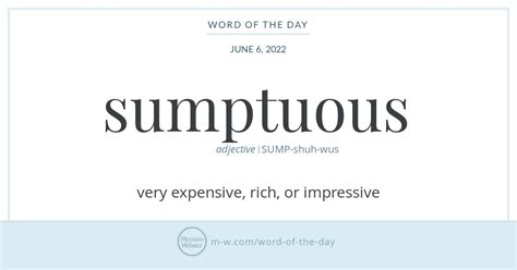 asumptuous|SUMPTUOUS definition and meaning .